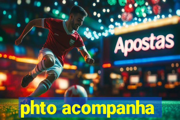 phto acompanha
